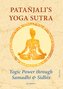 Patañjali¿s Yoga Sutra ¿ Yogic Power through Samadhi & Sidhis