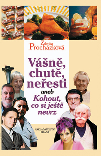 Vášně, chutě, neřesti aneb Kohout, co si ještě nevrz