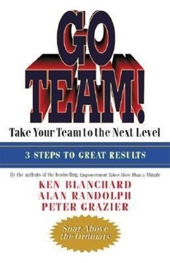Go Team!: Take Your Team to the Next Level