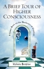 A Brief Tour of Higher Consciousness