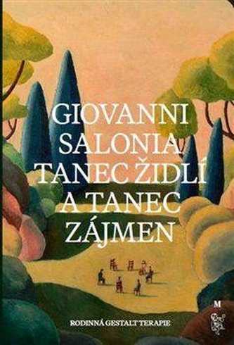 Tanec židlí a tanec zájmen - Rodinná Gestalt terapie