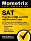 SAT Prep Book 2022 and 2023 with Practice Tests - SAT Secrets Study Guide for the Math, Reading, Writing, and Language Sections,