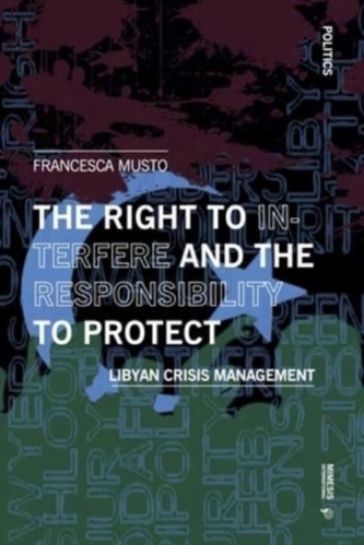 The Right to Interfere and the Responsibility to Protect