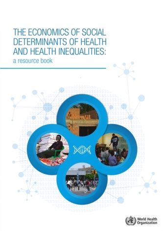The economics of the social determinants of health and health inequalities