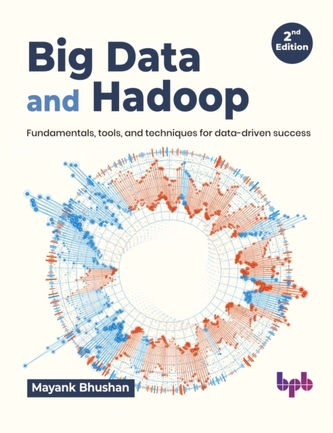 Big Data and Hadoop