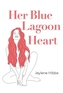Her Blue Lagoon Heart