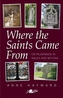 Where the Saints Came From