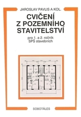 Cvičení z pozemního stavitelství pro 1. a 2. ročník SPŠ stavebních
