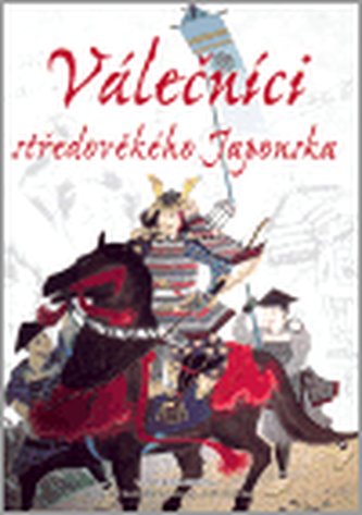 Válečníci středověkého Japonska