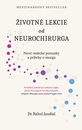 Životné lekcie od neurochirurga: Nové vedecké poznatky a príbehy o mozgu