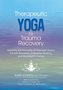 Therapeutic Yoga for Trauma Recovery