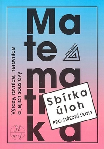 Matematika Sbírka úloh pro SŠ