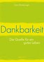 Dankbarkeit - Die Quelle für ein gutes Leben