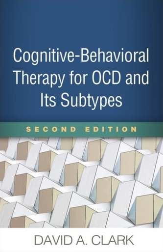 Cognitive-Behavioral Therapy for OCD and Its Subtypes, Second Edition