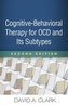 Cognitive-Behavioral Therapy for OCD and Its Subtypes, Second Edition