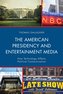 The American Presidency and Entertainment Media