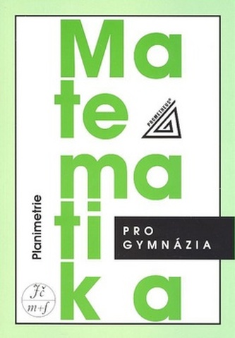 Matematika pro gymnázia - Planimetrie