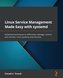 Linux Service Management Made Easy with systemd