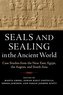 Seals and Sealing in the Ancient World