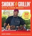 Smokin' and Grillin' with Aaron Brown