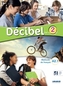 Decibel 2 - Livre + didierfle.app. A2.1