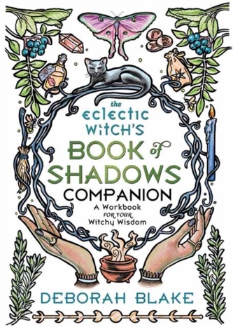 The Eclectic Witch's Book of Shadows Companion