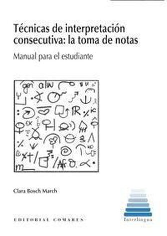 Técnicas de interpretación consecutiva : la toma de notas : manual para el estudiante