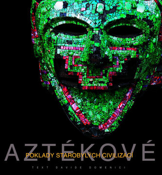 Aztékové Poklady starobylých civilizací