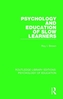 Psychology and Education of Slow Learners