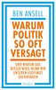 Warum Politik so oft versagt