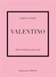 Valentino. Historia kultowego domu mody