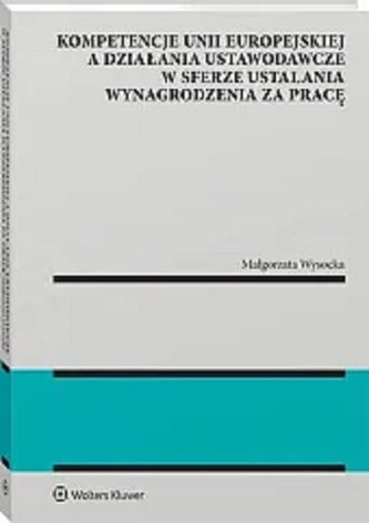 Kompetencje Unii Europejskiej a działania ustawo..