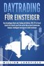 DAYTRADING FÜR EINSTEIGER: Das Grundlagen Buch zum Trading mit Aktien, CFD, ETF & Forex! Schritt für Schritt zum Profi durch tec
