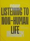 Sonic Urbanism : Listening To Non-Human Life