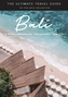 The Ultimate Bali Travel Guide