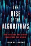 The Rise of the Algorithms