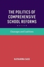 The Politics of Comprehensive School Reforms