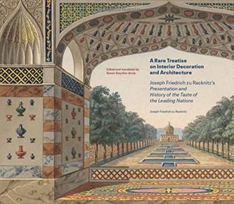A Rare Treatise on Interior Decoration and Architecture - Joseph Friedrich zu Racknitz's Presentation and History of the T