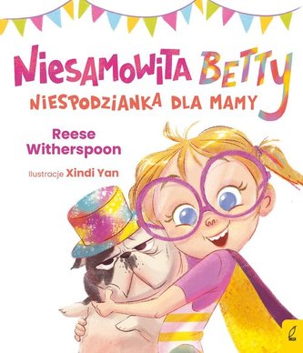 Niesamowita Betty Niespodzianka dla mamy