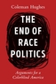 The End Of Race Politics