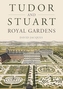 Tudor and Stuart Royal Gardens