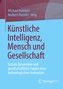 Künstliche Intelligenz, Mensch und Gesellschaft