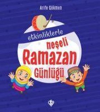 Etkinliklerle Neseli Ramazan Günlügü