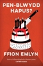 Pen-Blwydd Hapus?