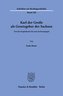 Karl der Große als Gesetzgeber der Sachsen