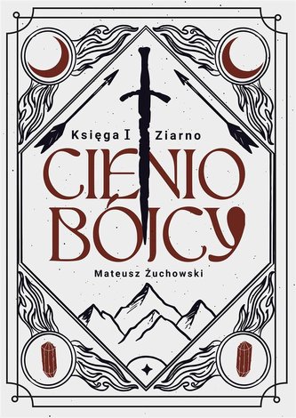 Cieniobójcy. Księga I. Ziarno Cieniobójcy. Księga I. Ziarno