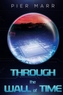 Through the Wall of Time