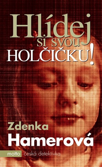 Hlídej si svou holčičku
