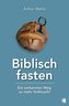 Biblisch fasten