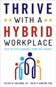 Thrive with a Hybrid Workplace